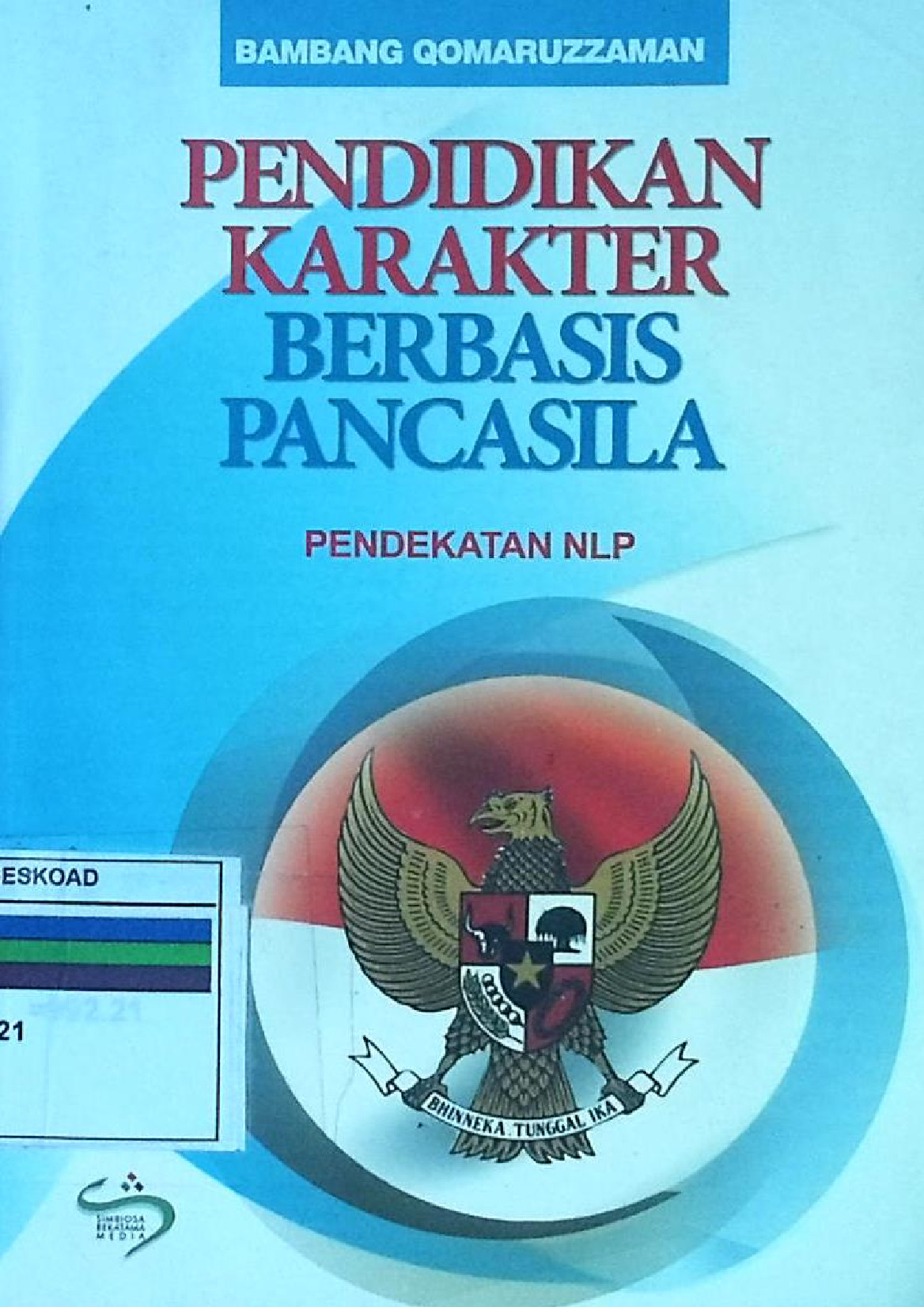 Pendidikan Karakter Berbasis Pancasila Negara Pancasila : Agama atau Sekuler Sosialis Atau Kapitalis